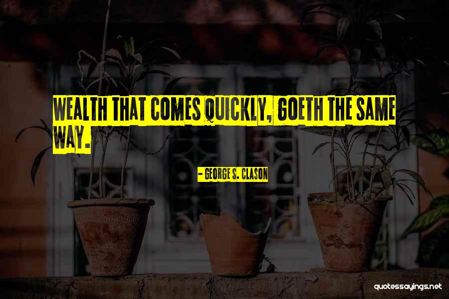 Richest Man In Babylon Best Quotes By George S. Clason Richest Man In Babylon Best Quotes By George S. Clason