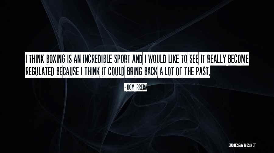 Richfield Quotes By Dom Irrera Richfield Quotes By Dom Irrera