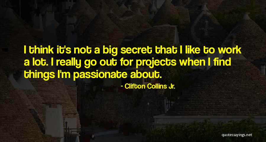 Richhart Rebuilding Quotes By Clifton Collins Jr. Richhart Rebuilding Quotes By Clifton Collins Jr.
