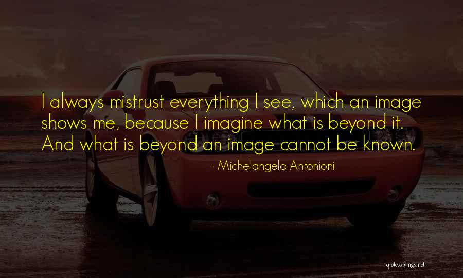 Richhill Methodist Quotes By Michelangelo Antonioni Richhill Methodist Quotes By Michelangelo Antonioni