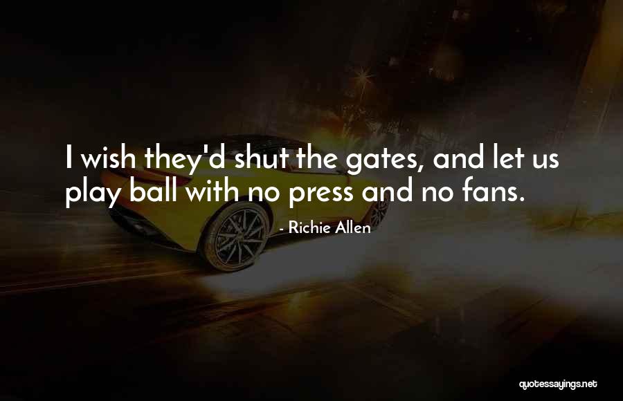 Richie Allen Quotes 373629
