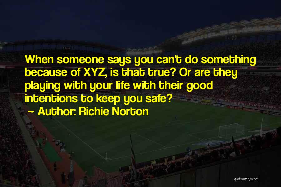 Richie Norton Quotes 1127342