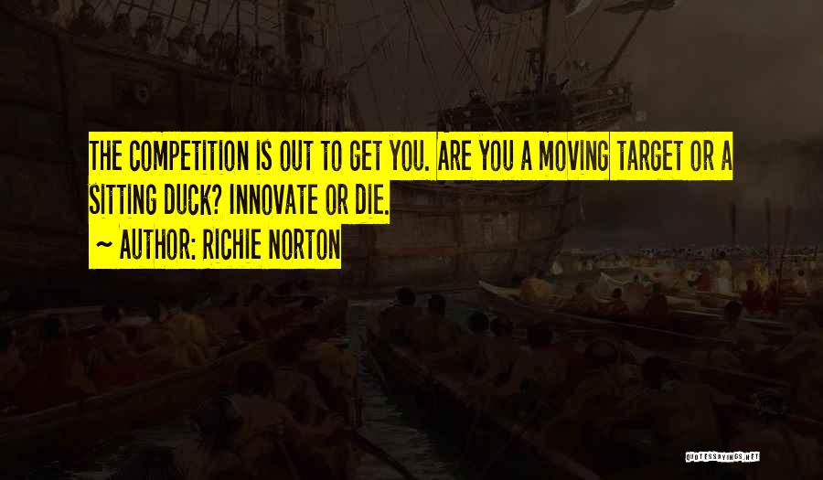 Richie Norton Quotes 1162166