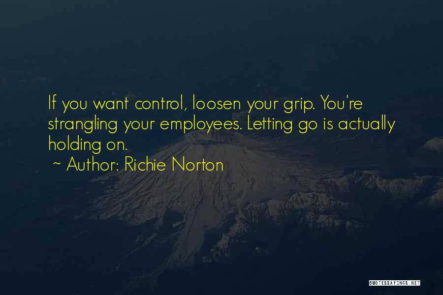 Richie Norton Quotes 1373874