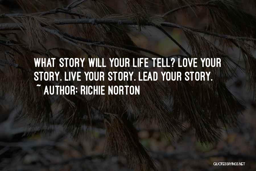 Richie Norton Quotes 1484465
