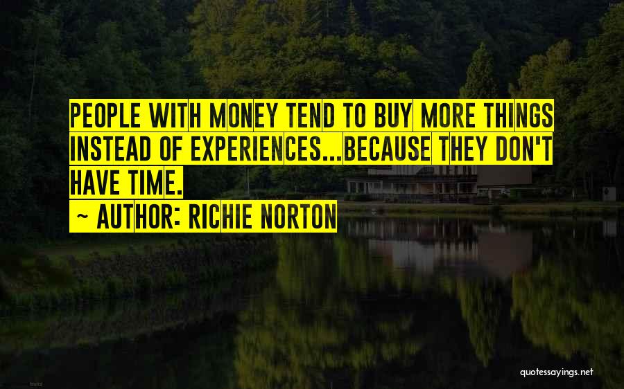 Richie Norton Quotes 1515702