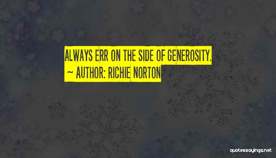 Richie Norton Quotes 1840110