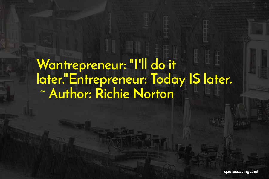 Richie Norton Quotes 2143674