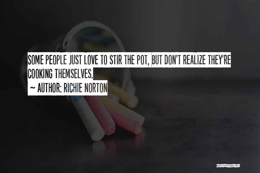 Richie Norton Quotes 581411