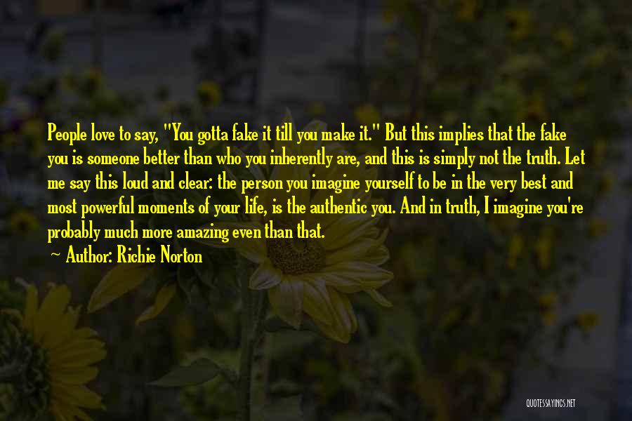 Richie Norton Quotes 984730