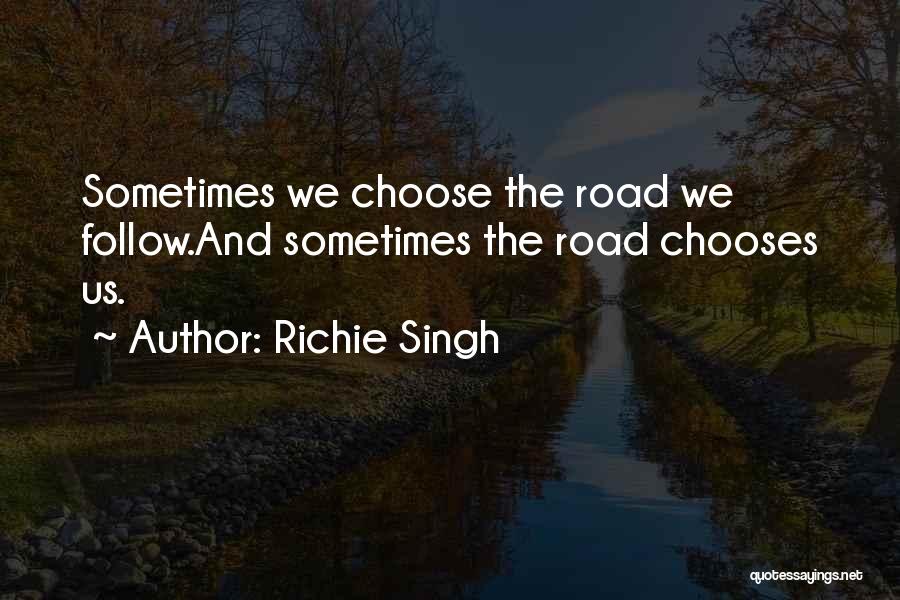 Richie Singh Quotes 2102244