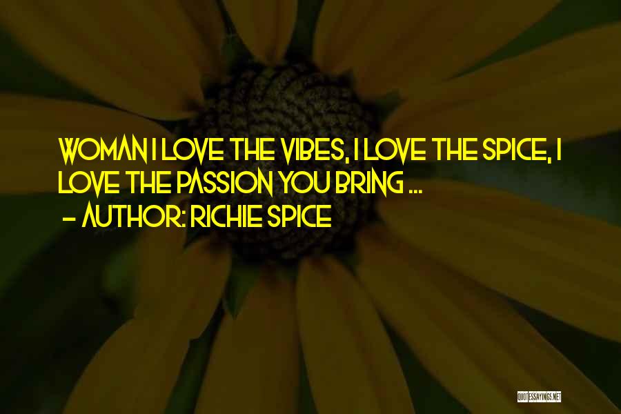 Richie Spice Quotes 1113428