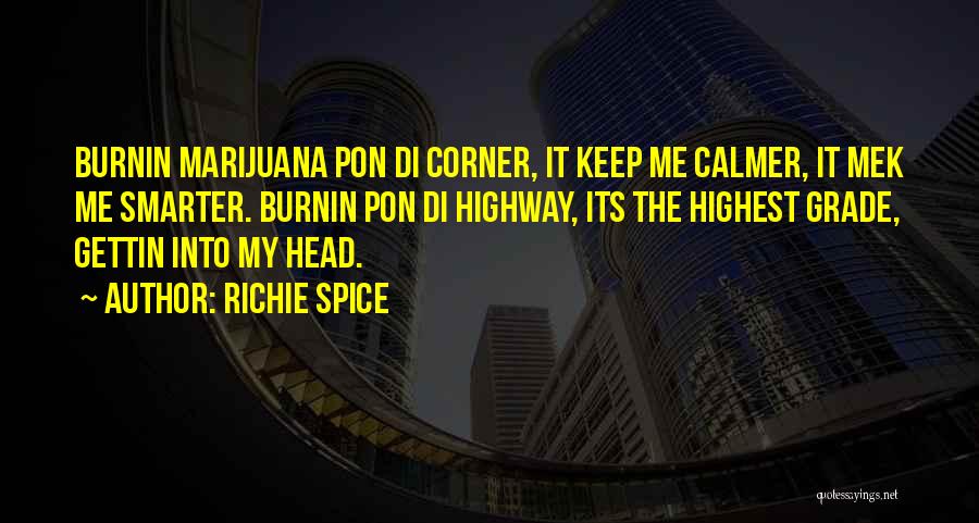 Richie Spice Quotes 2248208