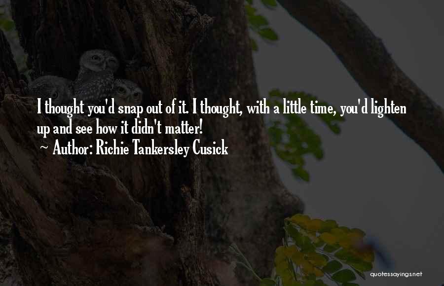 Richie Tankersley Cusick Quotes 1598329