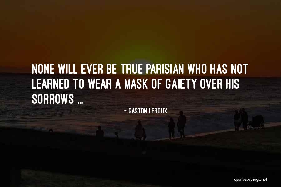 Richistan Quotes By Gaston Leroux Richistan Quotes By Gaston Leroux