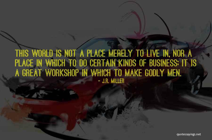 Richler Riviera Quotes By J.R. Miller Richler Riviera Quotes By J.R. Miller