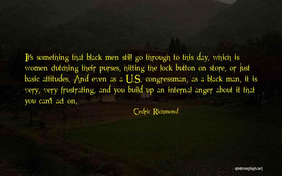 Richmond Quotes By Cedric Richmond Richmond Quotes By Cedric Richmond