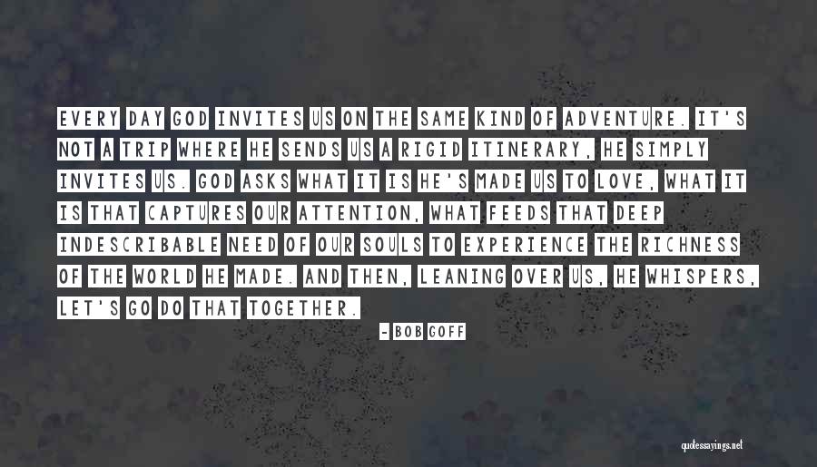 Richness And Love Quotes By Bob Goff Richness And Love Quotes By Bob Goff