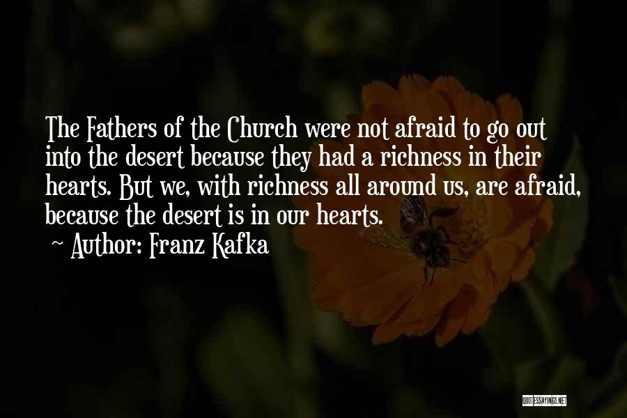 Richness By Heart Quotes By Franz Kafka