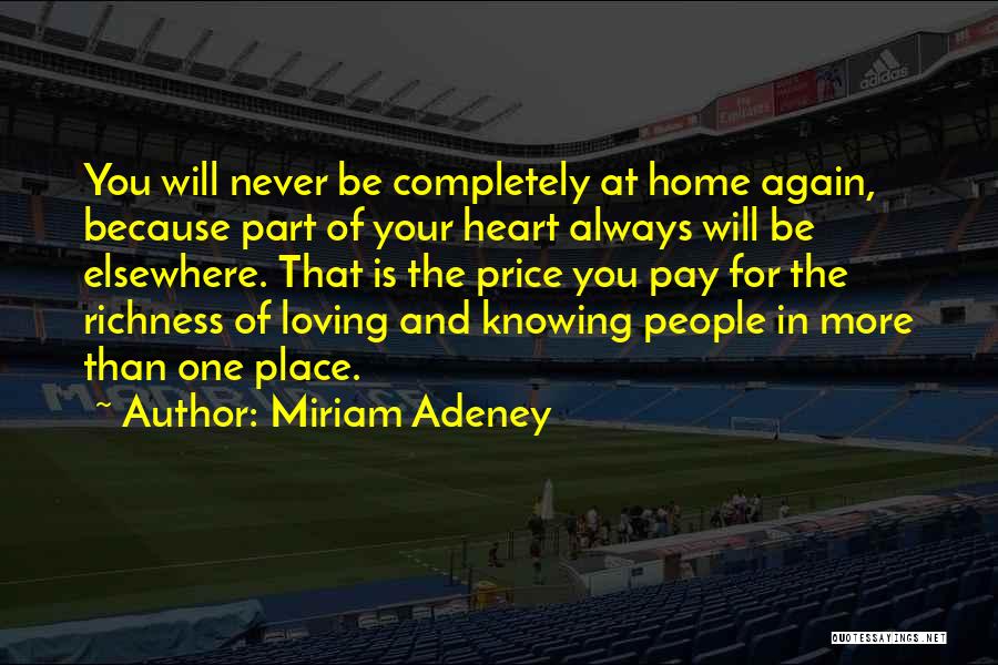 Richness By Heart Quotes By Miriam Adeney