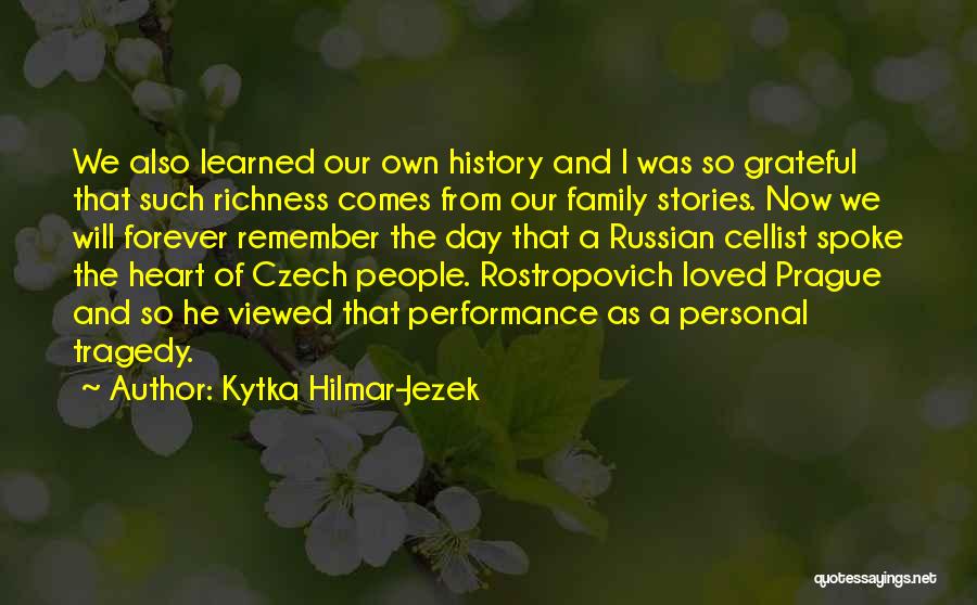 Richness In Heart Quotes By Kytka Hilmar-Jezek