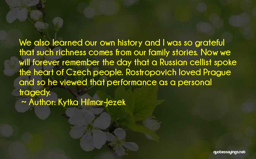 Richness Of Heart Quotes By Kytka Hilmar-Jezek