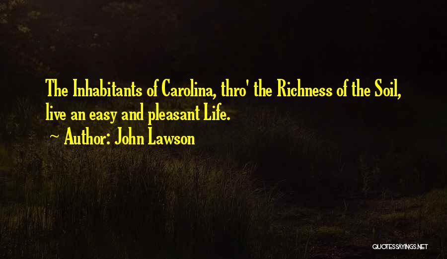 Richness Quotes By John Lawson