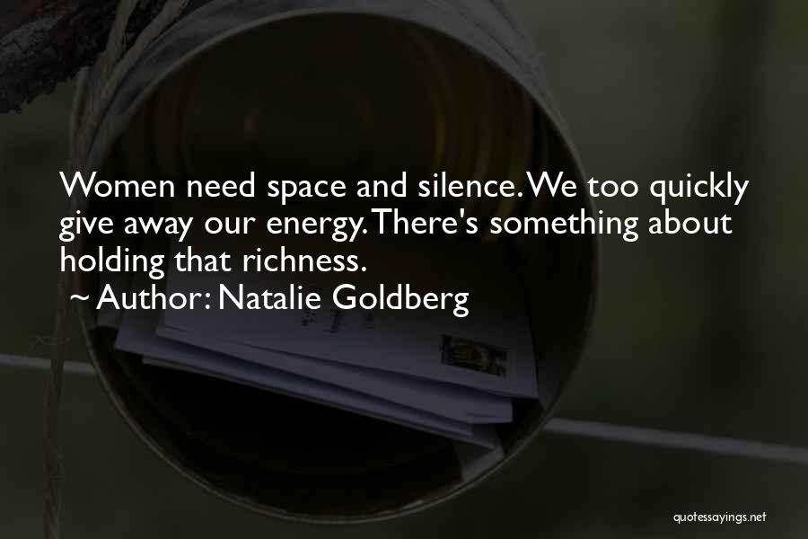 Richness Quotes By Natalie Goldberg