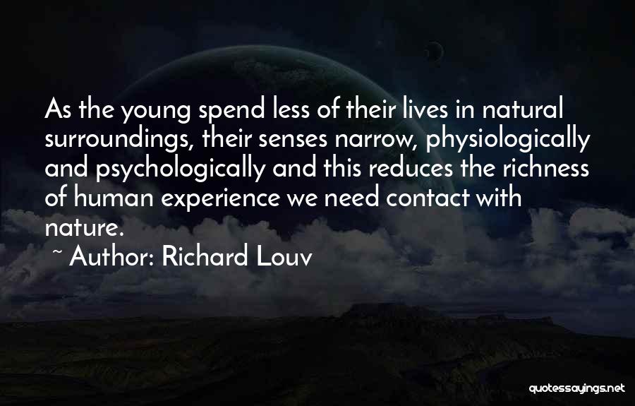Richness Quotes By Richard Louv