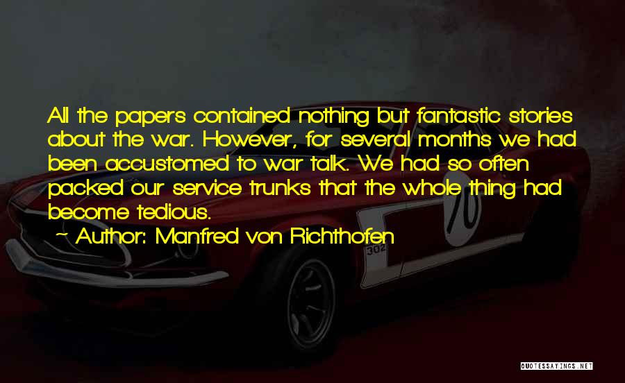 Richthofen Best Quotes By Manfred Von Richthofen