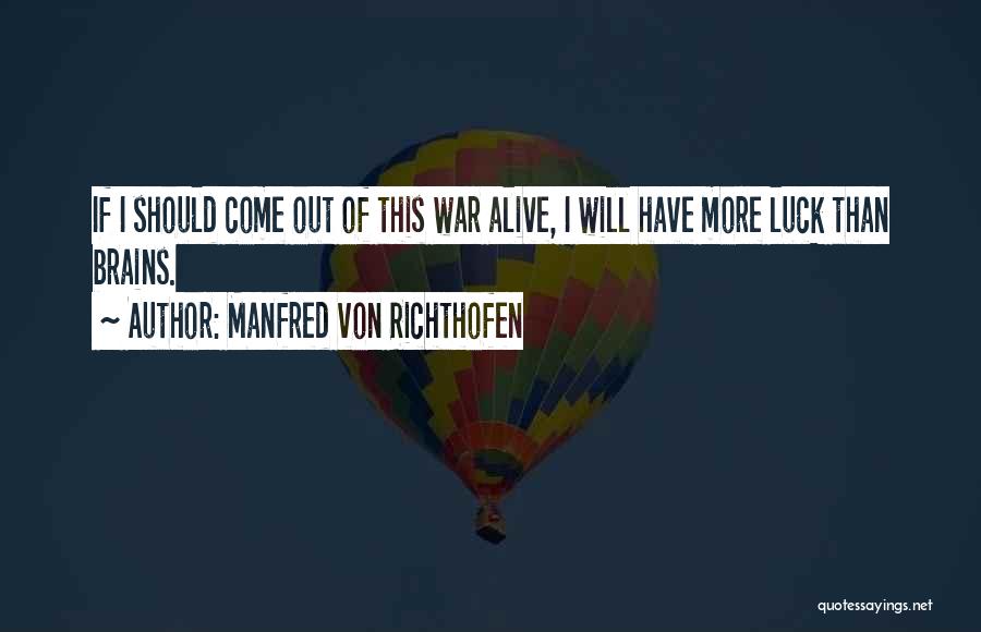 Richthofen Best Quotes By Manfred Von Richthofen