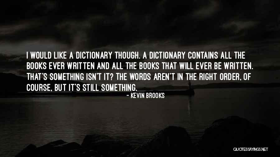 Richtlijnen Vogelgriep Quotes By Kevin Brooks Richtlijnen Vogelgriep Quotes By Kevin Brooks