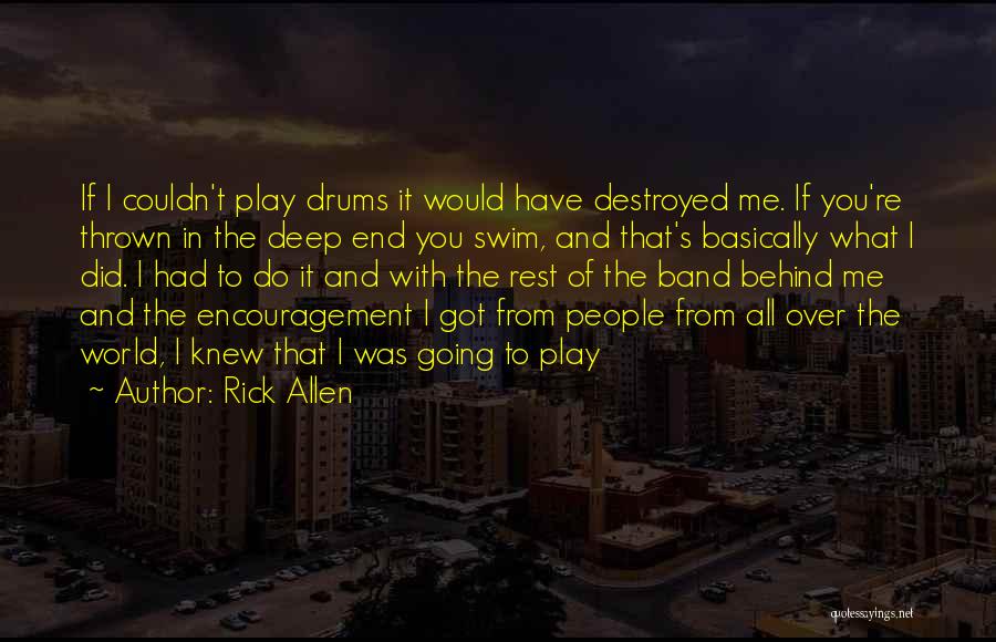 Rick Allen Quotes 1156940