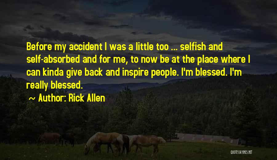 Rick Allen Quotes 1282082