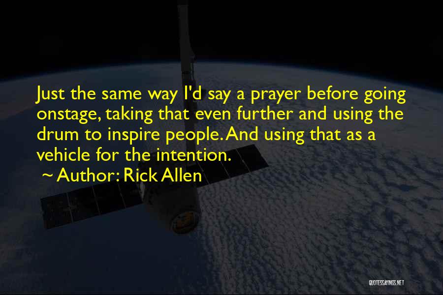 Rick Allen Quotes 1573776