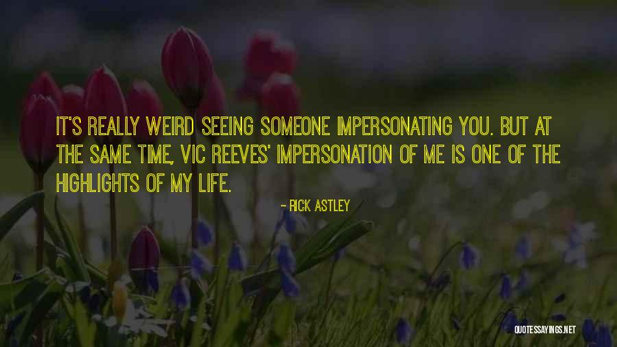 Rick Astley Quotes 2073372 Rick Astley Quotes 2073372