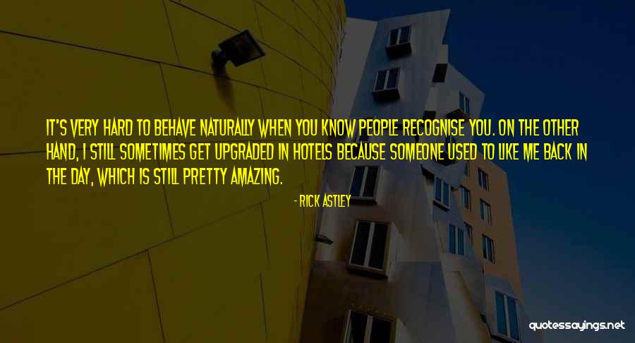 Rick Astley Quotes 263304 Rick Astley Quotes 263304