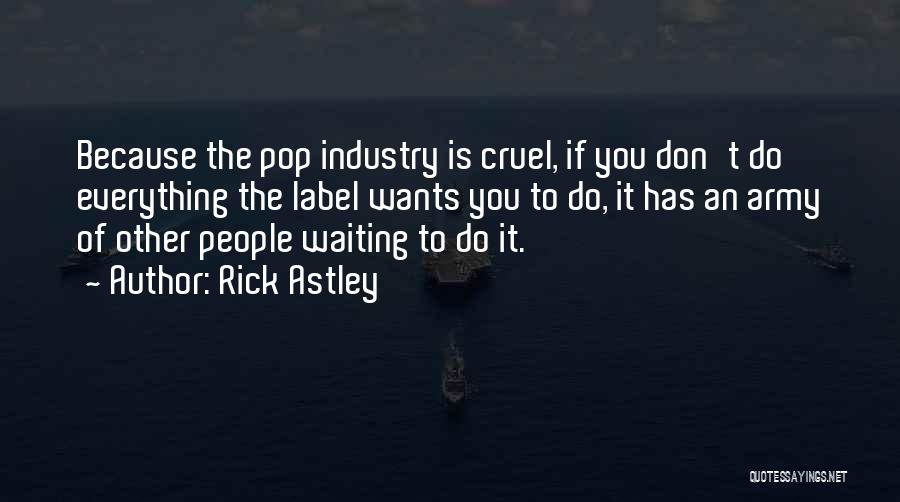 Rick Astley Quotes 814899