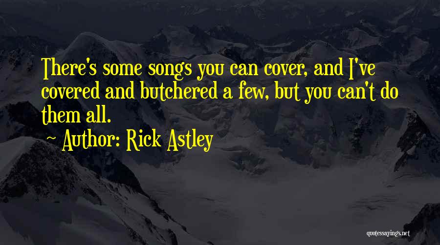 Rick Astley Quotes 838830