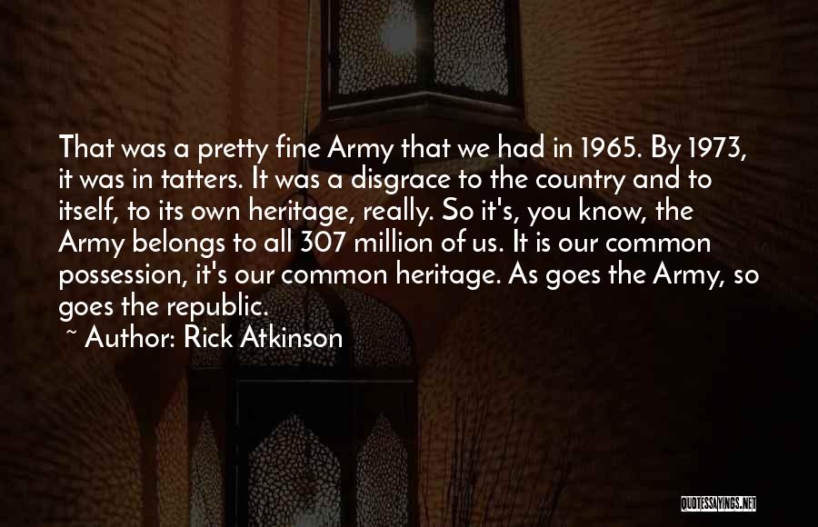 Rick Atkinson Quotes 1002400