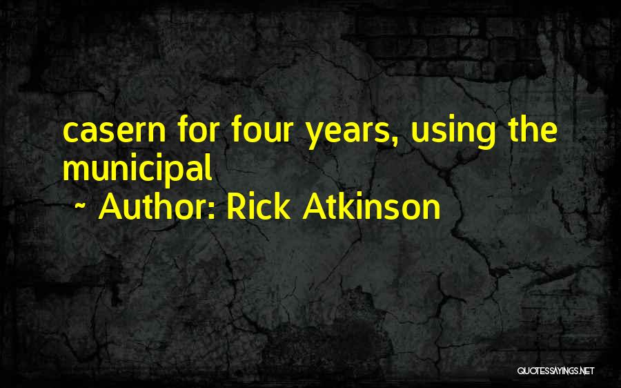Rick Atkinson Quotes 1520215
