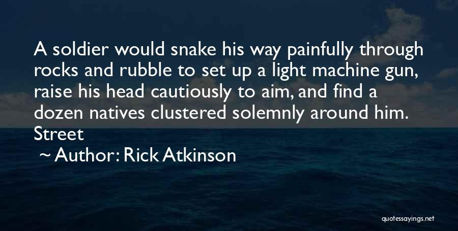 Rick Atkinson Quotes 1781390