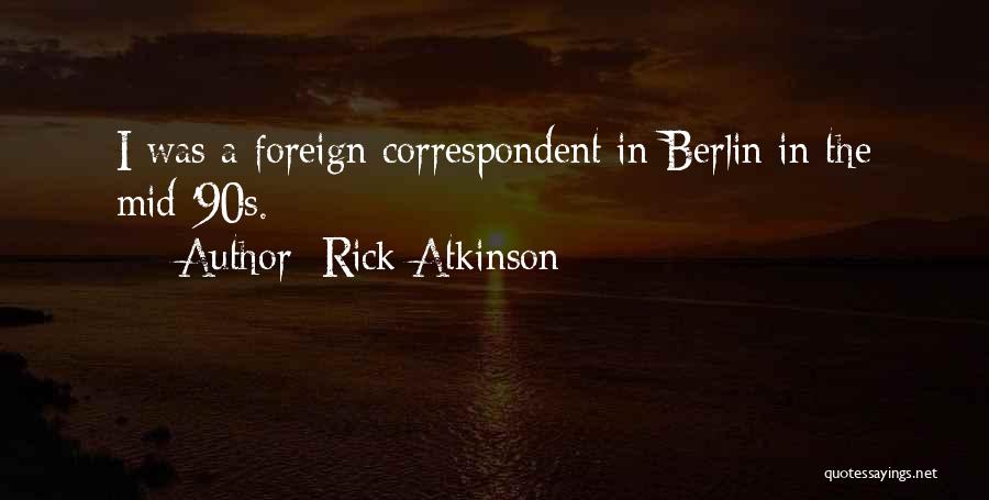 Rick Atkinson Quotes 2106374
