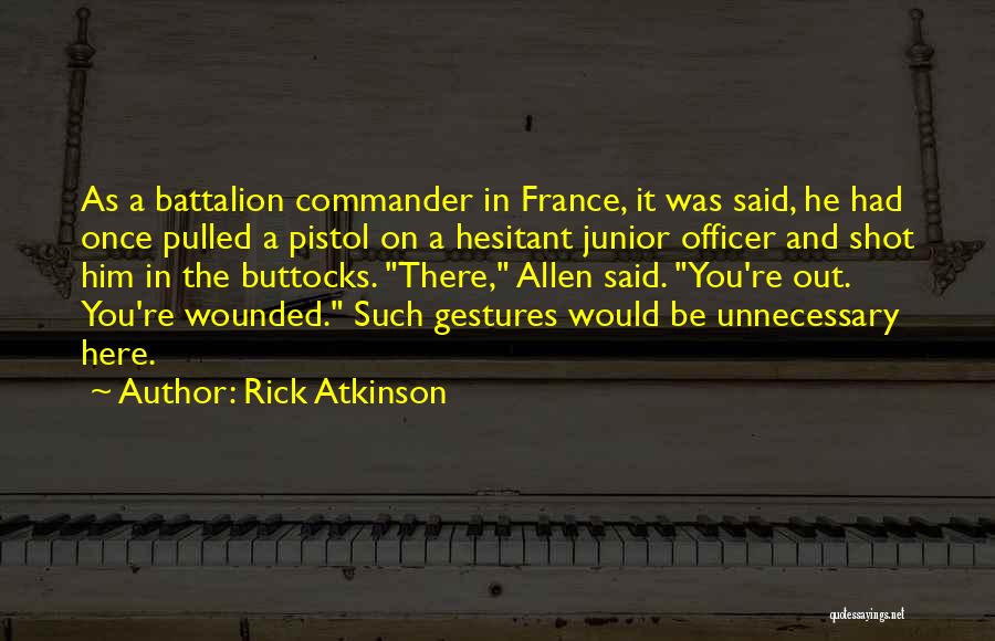 Rick Atkinson Quotes 2108429