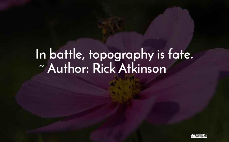 Rick Atkinson Quotes 567680