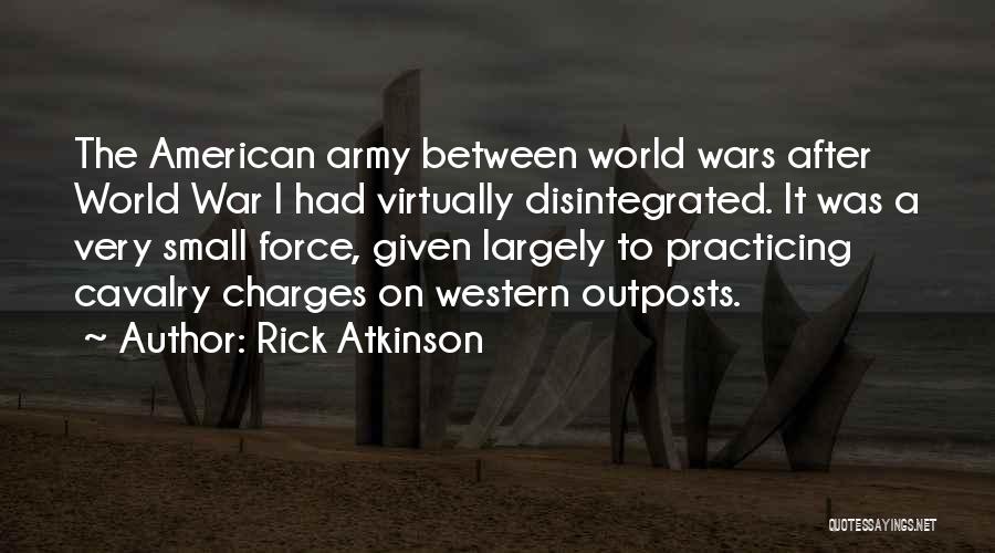 Rick Atkinson Quotes 982696