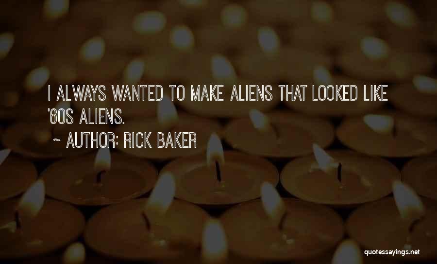 Rick Baker Quotes 1314937