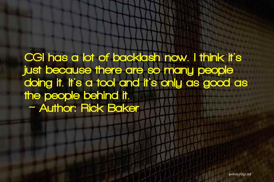 Rick Baker Quotes 1430760