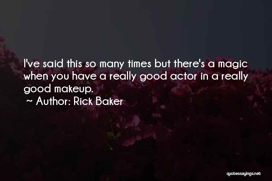 Rick Baker Quotes 1773537
