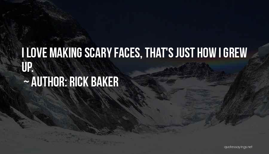 Rick Baker Quotes 2148847